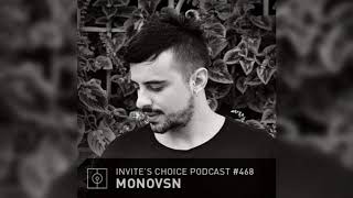 Invites Choice Podcast 468 - Monovsn