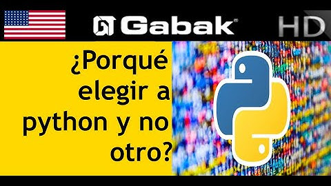 6-¿Por qué elegir python? - Curso Python - GabakTech
