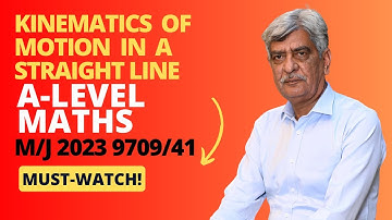 A-Level Maths - KINEMATICS OF MOTION IN A STRAIGHT LINE 9709/41 M/J 2023 Q#2 Solution | (Part 2)