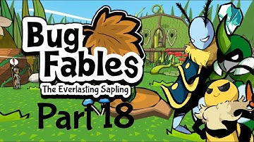 Bug Fables: The Everlasting Sapling (Part 18)
