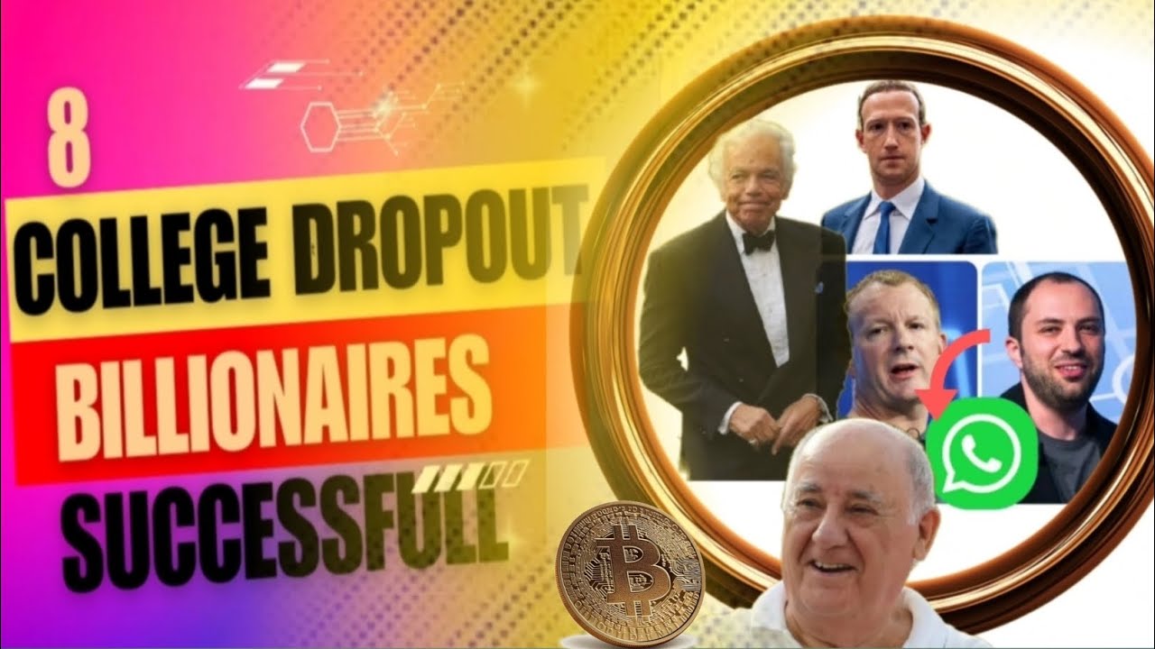 8 college dropout billionaire YouTube