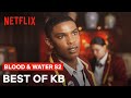 The Best Of KB | Blood And Water Season 2 | Netflix
