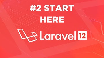 Laravel 12 Tutorials - Start Here #2
