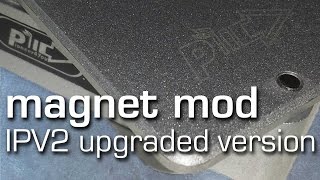 Magnet mod for IPV2 updated version