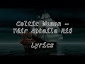 Téir Abhaile Riú - Celtic Woman (Lyrics)