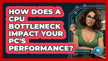How Does A CPU Bottleneck Impact Your PC