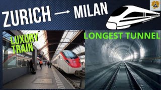 TRAVELING FROM ZURICH TO MILAN ! HIGH SPEED Train Via Swiss Apls under the Gotthard Base tunnel.