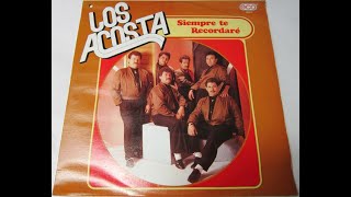 LOS ACOSTA   SIEMPRE TE RECORDARÉ