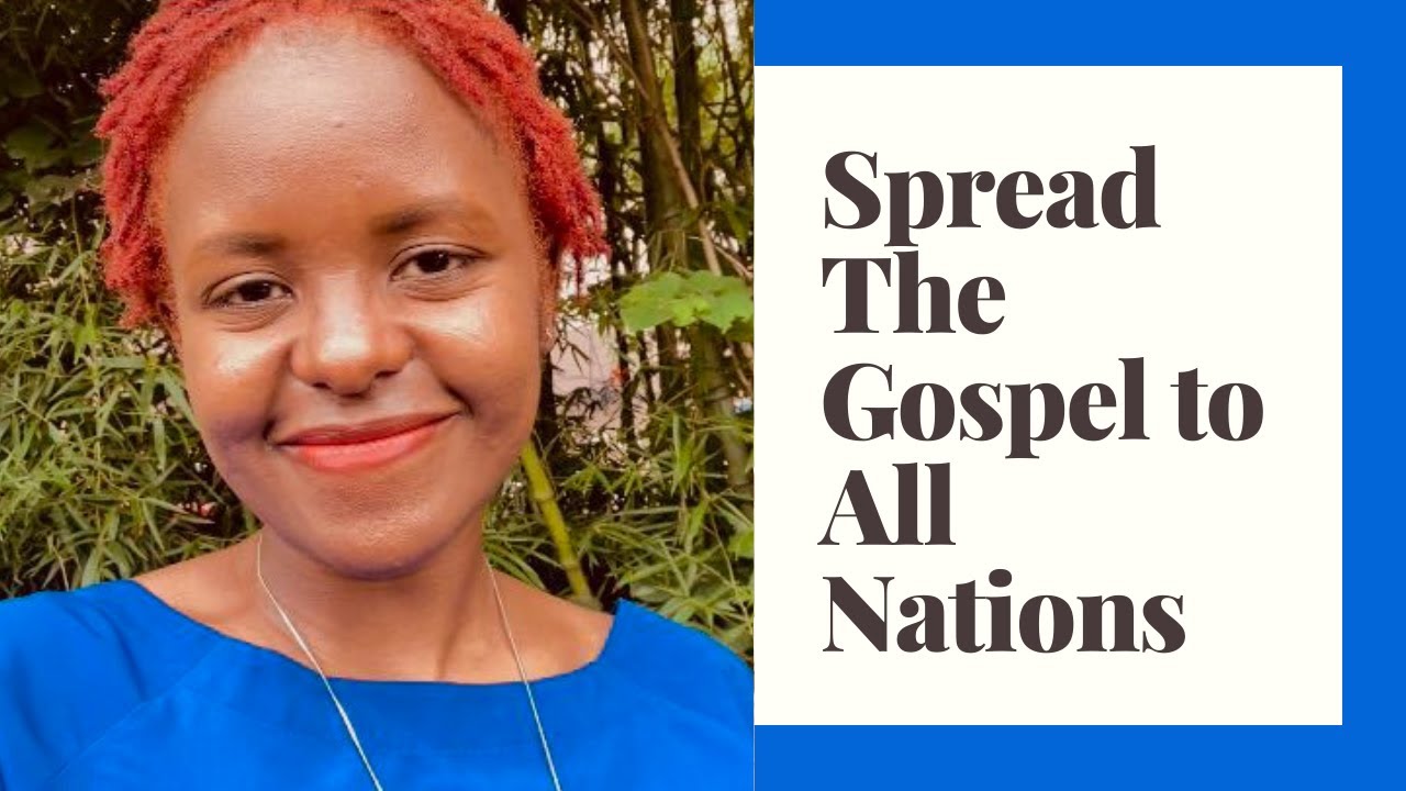 A Charge To Spread The Gospel To All Nations YouTube
