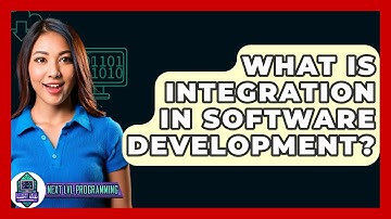 What Is Integration In Software Development? - Next LVL Programming