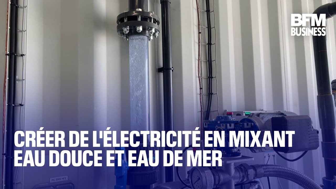 Créer de l'électricité en mixant eau douce et eau de mer