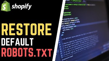 How to RESTORE Default Robots.txt File in Shopify