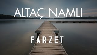 Altaç Namlı - Farzet Resimi