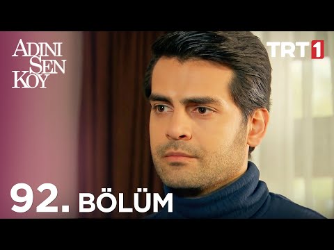 Adını Sen Koy 92. Bölüm