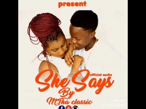 She says (official audio) by Madiba Tha Classic