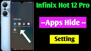 infinix hot 12 pro me app hide kaise kare/how to hide apps in infinix hot 12 pro | app hide setting