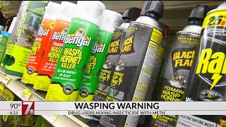 Drugs laced with wasp repellent the latest additive in some street drugs