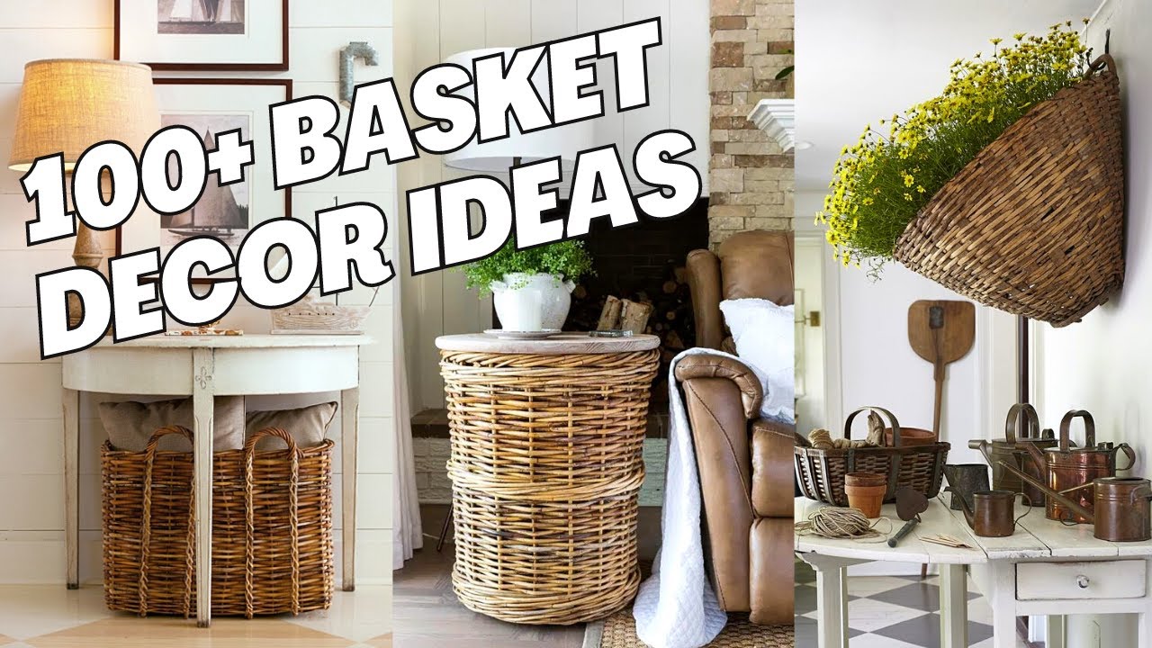 100+ Basket Decor Ideas for Home. How to Decorate Home with