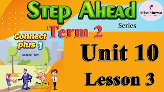 19- كونكت بلس ثالثه ابتدائي الترم الثاني Connect Plus G3 Unit 10 We love adventure Lesson 3