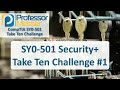 SY0-501 Security+ Take Ten Challenges