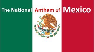 The National Anthem of Mexico Instrumental w/ Lyrics