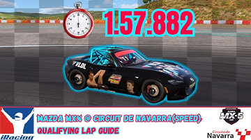 iRacing | Mazda MX5 @ Circuit De Navarra(Speed Circuit) Qualifying Lap Guide 1.57.882