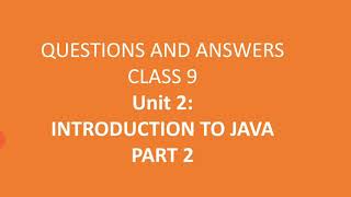 class 9 icse unit 2 introduction to java part 2