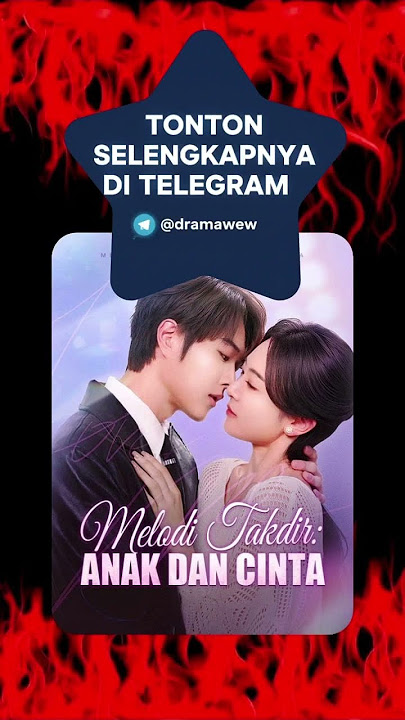 melodi takdir anak dan cinta | FULL EPISODE| SUB INDO | #nonton #full #dramachina #fullmovie