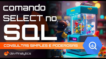 SQL para análise de dados - Comando select #sql #bigquery #devanalytics