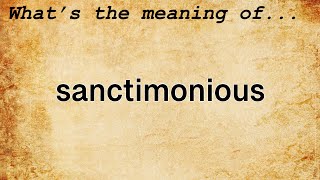 Sanctimonious Meaning | Definition of Sanctimonious