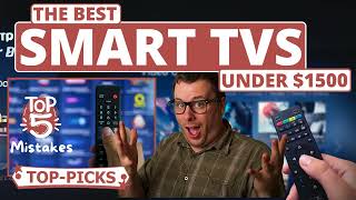 Best Smart TV under $1500 - 5 Common Mistakes