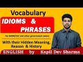 Idioms and Phrases (1-50) Vocabulary for Exams and Daily Life English By Kapil Dev Sharma