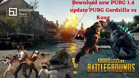 PUBG Global Update v1.4 PUBG Mobile Godzilla vs Kong apk direct download | Android