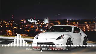 Bebe Rexha - I Got You (Harvit Remix)