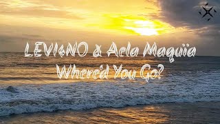 LEVI4NO & Aela Maquïa - Where'd You Go (Official Lyrics Video)