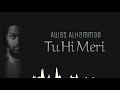 Tu Hi Meri Awas Al Hammdi Official Music 2018 Tu Hi Meri Awas Al Hammdi Official Music 2018