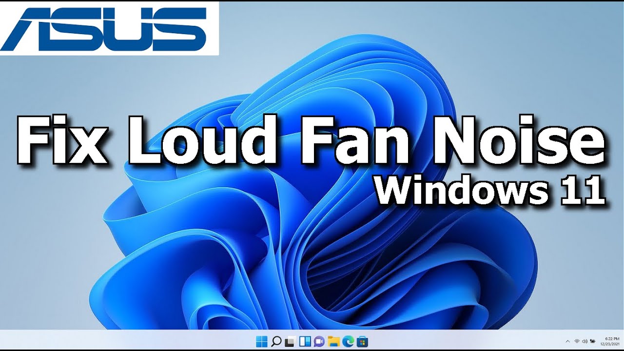 er mere end kat Samtykke Asus Laptop - How to Fix a Noisy Laptop Fan on Win 11 - YouTube