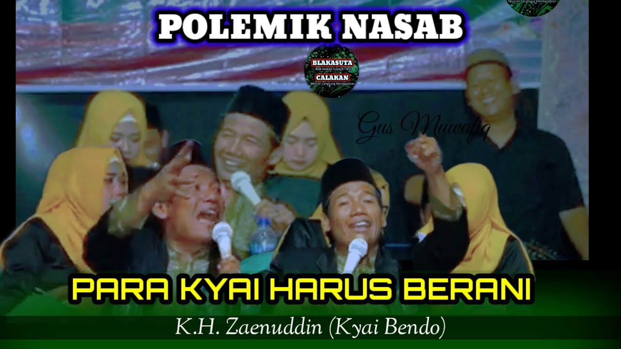 POLEMIK NASAB 🔥 PARA KYAI HARUS BERANI BERANI BERSUARA || K.H. ZAENUDDIN (KYAI BENDO)
