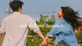 Kim Kyung Hee - Our Beloved Summer Our Beloved Summer Ost Türkçe Çeviri