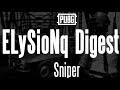 【PUBG】ELySioNq Sniper Digest 4