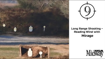 Long Range Shooting - Reading Wind with Mirage | 9-Hole Reviews