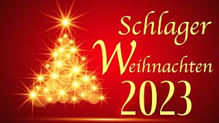 Die schönsten Weihnachtslieder 2023 ?? Schlager Weihnachten 2023 ⭐