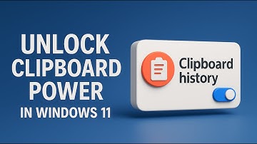 How to Enable Clipboard History in Windows 11 Quick & Easy Guide
