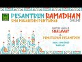 HARI KETIGA DAN PENUTUPAN PESANTREN RAMADHAN ONLINE SMA MUJAHIDIN PONTIANAK 1441 H / 2020 M