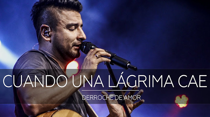 CUANDO UNA LÁGRIMA CAE | Alex Campos | Concierto Derroche de amor (HD) 2016