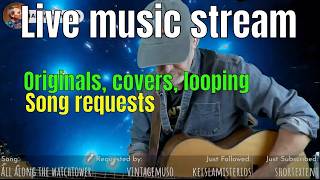 2026/07/18 Live Music Stream. Originals, covers, loops, jamz