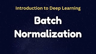Batch Normalization Explained
