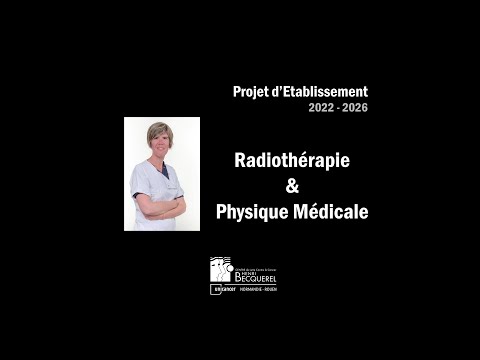 Radiothérapie & Physique Médicale - Projet Médico-Scientifique 2022 - 2026