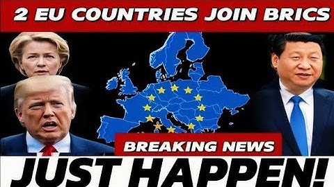Europe Makes History as Two Nations Join BRICS, Shifting Global Alliances in a Bold Move!