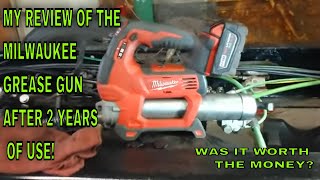 MY REVIEW OF THE MILWAUKEE M18 GREASE GUN AFTER 2 YEARS OF USE